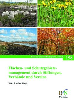 Flächen- und Schutzgebietsmanagement durch Stiftungen, Verbände und Vereine von Bundesamt für Naturschutz, Scherfose,  Volker