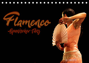 Flamenco. Spanischer Tanz (Tischkalender 2022 DIN A5 quer) von Landsherr,  Uli