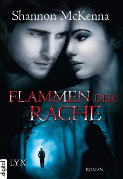 Flammen der Rache von McKenna,  Shannon, Woitynek,  Patricia