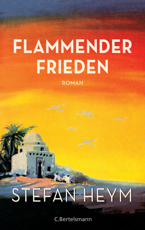 Flammender Frieden von Heym,  Stefan, Robben,  Bernhard