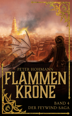 Flammenkrone (Band 4 der Feywind-Saga) von Höhmann,  Peter