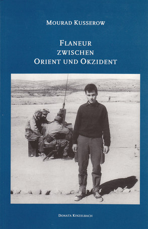 Flaneur zwischen Orient und Okzident von Kusserow,  Mourad