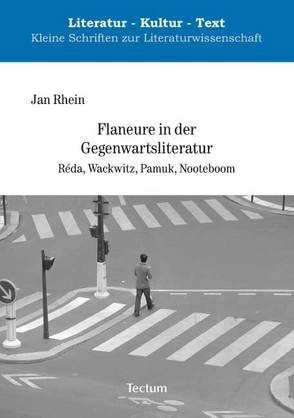 Flaneure in der Gegenwartsliteratur von Rhein,  Jan