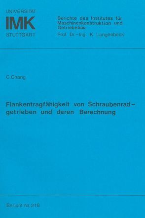 Flankentragfähigkeit von Schraubenradgetrieben und deren Berechnung von Chang,  Caiping