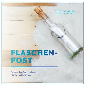 Flaschenpost von Hafenprinzessin,  Die