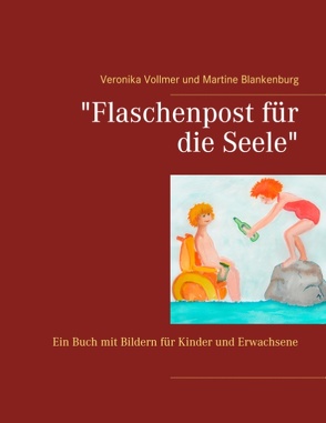 Flaschenpost für die Seele von Blankenburg,  Martine, Vollmer,  Veronika