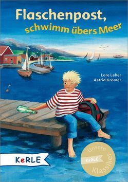 Flaschenpost, schwimm übers Meer von Krömer,  Astrid, Leher,  Lore