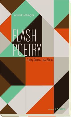 Flash Poetry von Zellinger,  Alfred