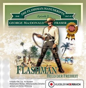 Flashman, Held der Freiheit von Degner,  Helmut, Fraser,  George MacDonald, Kübler,  Bernd, Wilkening,  Stefan