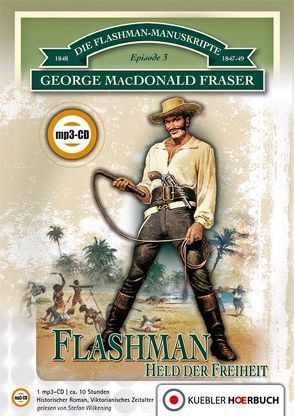 Flashman, Held der Freiheit von Degner,  Helmut, Fraser,  George MacDonald, Kübler,  Bernd, Wilkening,  Stefan