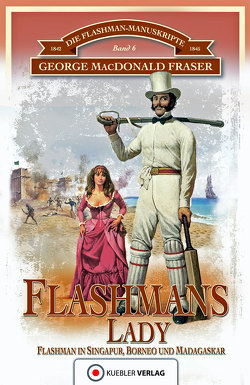 Flashmans Lady von Degner,  Helmut, Fraser,  George MacDonald, Kübler,  Bernd