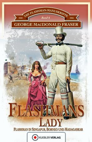 Flashmans Lady von Degner,  Helmut, Fraser,  George MacDonald, Kübler,  Bernd