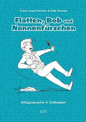 Flatten, Bob und Nonnenfürzchen von Heinen,  Franz-Josef, Kremer,  Edie