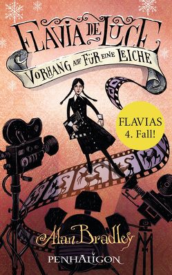 Flavia de Luce 4 – Vorhang auf für eine Leiche von Bradley,  Alan, Jung,  Gerald, Orgaß,  Katharina