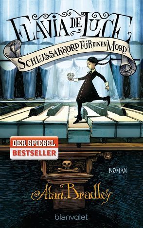 Flavia de Luce 5 – Schlussakkord für einen Mord von Bradley,  Alan, Jung,  Gerald, Orgaß,  Katharina