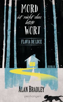 Flavia de Luce 8 – Mord ist nicht das letzte Wort von Bradley,  Alan, Jung,  Gerald, Orgaß,  Katharina