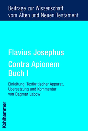 Flavius Josephus Contra Apionem, Buch I von Josephus,  Flavius, Labow,  Dagmar