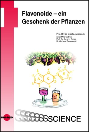 Flavonoide – ein Geschenk der Pflanzen von Jacobasch,  Gisela