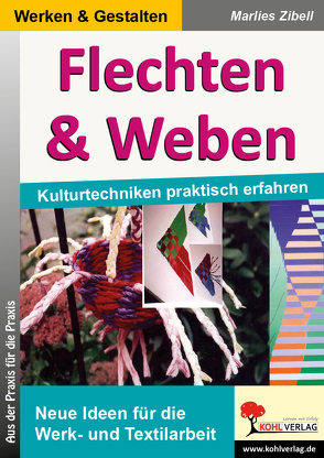 Flechten & Weben von Zibell,  Marlies