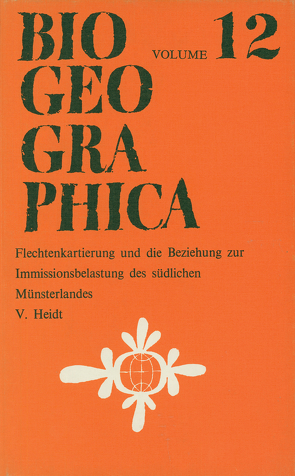 Flechtenkartierung und die Beziehung zur Immissionsbelastung des südlichen Münsterlandes von Heidt,  V.