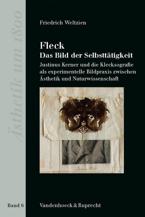 Fleck – Das Bild der Selbsttätigkeit von Weltzien,  Friedrich