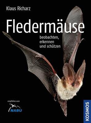 Fledermäuse beobachten, erkennen und schützen von Richarz,  Klaus