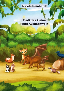 Fledi das kleine Flederwildschwein von Reinhardt,  Nicole