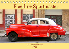 Fleetline Sportmaster – Ein Chevrolet der Extraklasse (Tischkalender 2022 DIN A5 quer) von von Loewis of Menar,  Henning