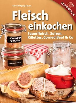 Fleisch einkochen von Sievers,  Gerd Wolfgang