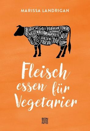 Fleisch essen für Vegetarier von Landrigan,  Marissa, Zawistowska,  Karoline