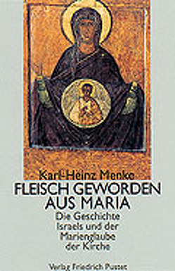 Fleisch geworden aus Maria von Menke,  Karl H