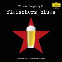 Fleischers Blues von Hauptvogel,  Volker, Remmler,  Stephan, Warns,  Guntbert