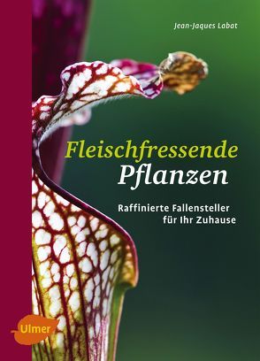 Fleischfressende Pflanzen von Labat,  Jean-Jaques