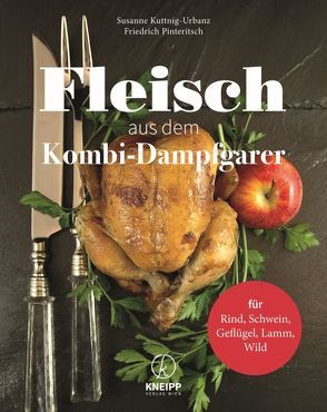 Fleisch aus dem Dampfgarer von Kostner,  Christine, Kuttnig-Urbanz,  Susanne, Pinteritsch,  Friedrich