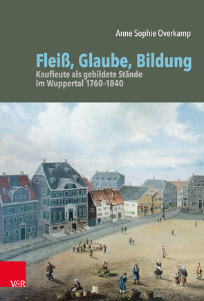 Fleiß, Glaube, Bildung von Overkamp,  Anne Sophie