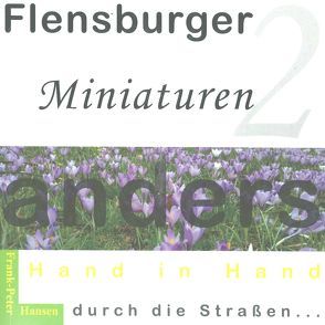 Flensburger Miniaturen. Band 2 von Hansen,  Frank-Peter, Karstensen,  Tom