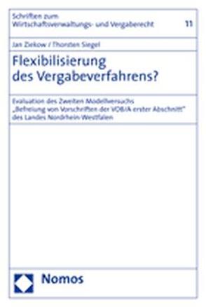 Flexibilisierung des Vergabeverfahrens? von Siegel,  Thorsten, Weber,  Mike, Ziekow,  Jan