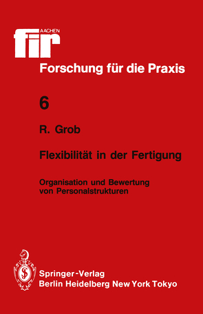 Flexibilität in der Fertigung von Grob,  Robert