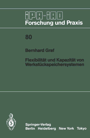 Flexibilität und Kapazität von Werkstückspeichersystemen von Graf,  B.