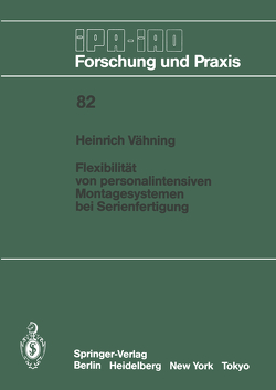 Flexibilität von personalintensiven Montagesystemen bei Serienfertigung von Vähning,  H.