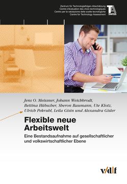 Flexible neue Arbeitswelt von Baumann,  Sheron, Gisin,  Leila, Gisler,  Alexander, Hübscher,  Bettina, Klotz,  Ute, Meissner,  Jens O, Pekruhl,  Ulrich, Weichbrodt,  Johann