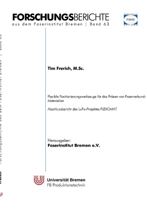 Flexible Positionierungswerkzeuge für das Fräsen von Faserverbund-Materialien von Frerich,  Tim