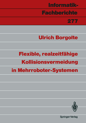 Flexible, realzeitfähige Kollisionsvermeidung in Mehrroboter-Systemen von Borgolte,  Ulrich