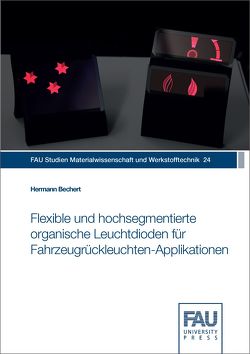 Flexible und hochsegmentierte organische Leuchtdioden für Fahrzeugrückleuchten‐Applikationen von Bechert,  Hermann