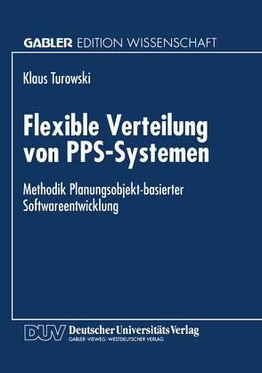 Flexible Verteilung von PPS-Systemen von Turowski,  Klaus