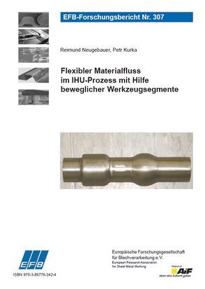 Flexibler Materialfluss im IHU-Prozess mit Hilfe beweglicher Werkzeugsegmente von Kurka,  Petr, Neugebauer,  Reimund