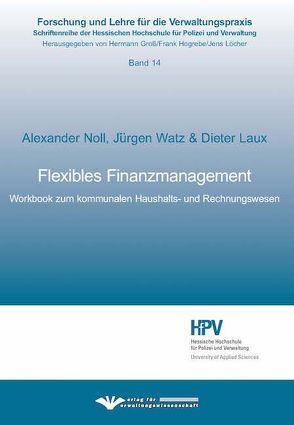 Flexibles Finanzmanagement von Laux,  Dieter, Noll,  Alexander, Watz,  Jürgen