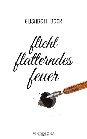 flicht flatterndes feuer von Bock,  Elisabeth