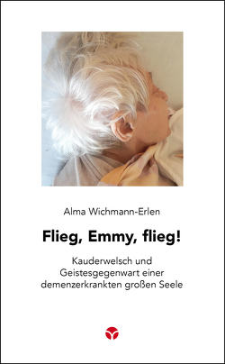 Flieg, Emmy, flieg! von Wichmann Erlen,  Alma