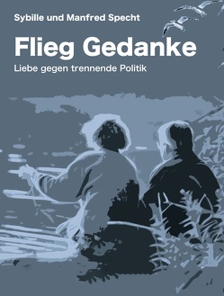 Flieg Gedanke von Specht,  Manfred, Specht,  Sybille